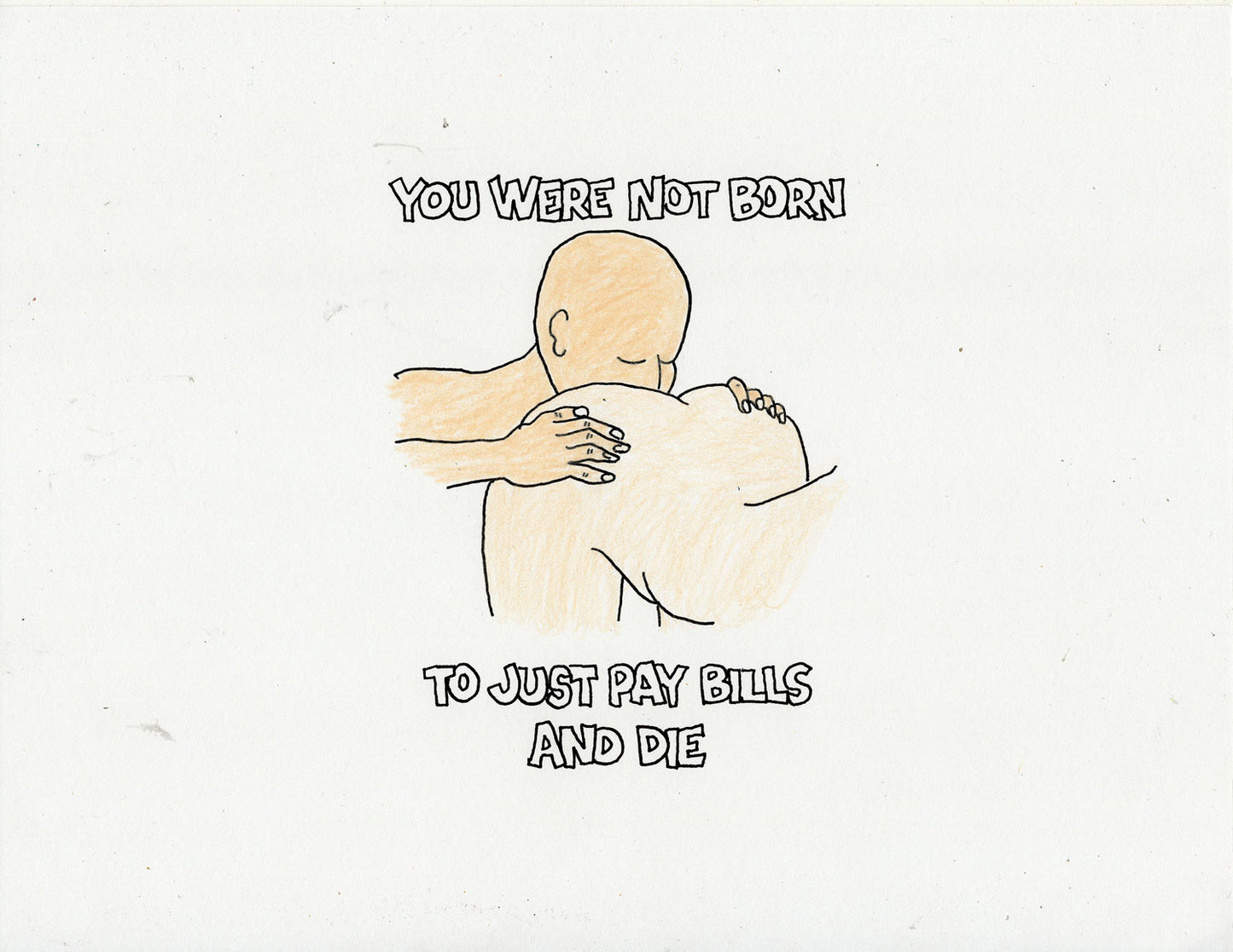 YOU WERE NOT JUST BORN TO PAY BILLS AND DIE