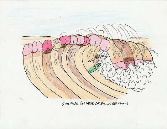SURFING WAVE OF BIG DICKS (3 ORIGINAL DRAWINGS)