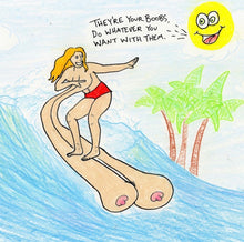 Load image into Gallery viewer, YOUR BOOBS SURF LIMITED EDITION 11&quot;X14&quot; PRINT