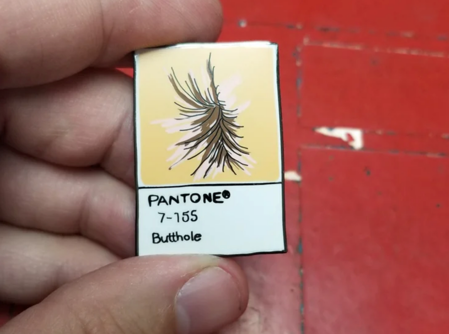 BUTTHOLE PANTONE PIN