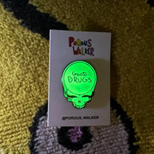 Load image into Gallery viewer, GOOD DRUGS (GLOW IN THE DARK) PIN