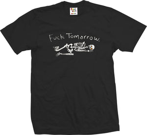 FUCK TOMORROW
