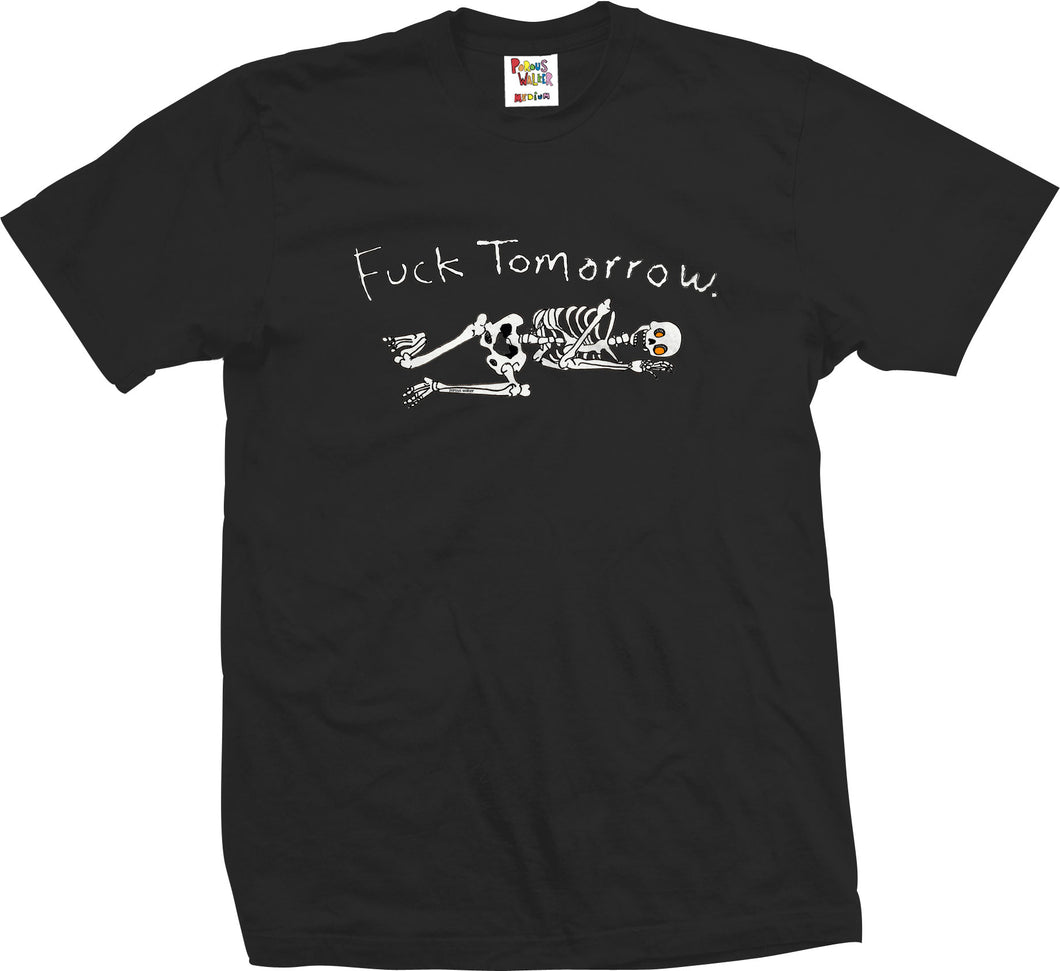FUCK TOMORROW