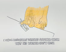 Load image into Gallery viewer, &quot;(CUSTOMIZABLE) BALLS WRITING ANOTHER CHECK HIS PENIS COULDN&#39;T CASH&quot; LIMITED EDITION PRINT SIGNED (11&quot;x17&quot;)