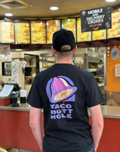 Load image into Gallery viewer, TACO BUTTHOLE TSHIRT (Black)