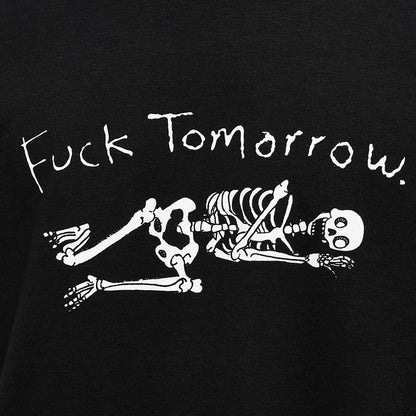 FUCK TOMORROW
