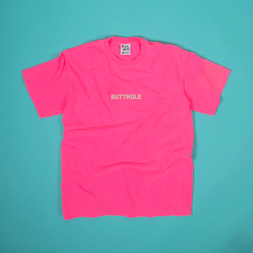 GLOW IN THE DARK BUTTHOLE Tee (NEON PINK)