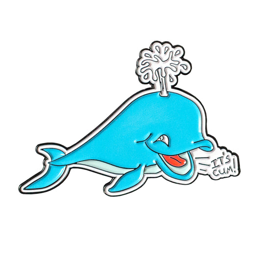 IT’S CUM! WHALE PIN
