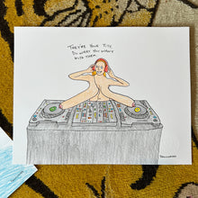 Load image into Gallery viewer, YOUR TITS DJ LIMITED EDITION 11&quot;X14&quot; PRINT