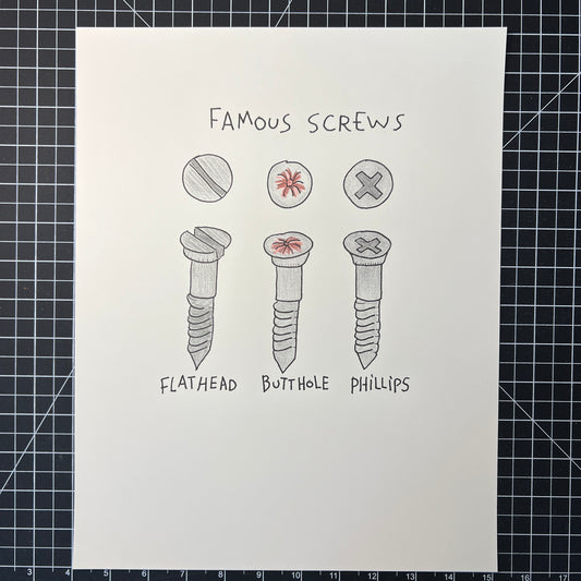 FAMOUS SCREWS 11"X14" PRINT LIMITED EDITION