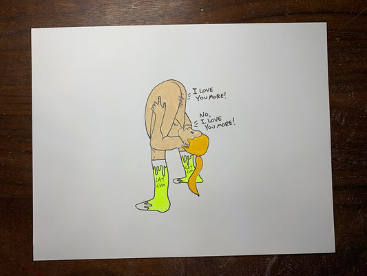 I Love You More Original Drawing