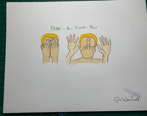 PEEK-A-FUCK-YOU Original Drawing