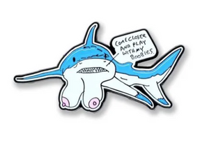 Shark Boobies Trick limited edition pin