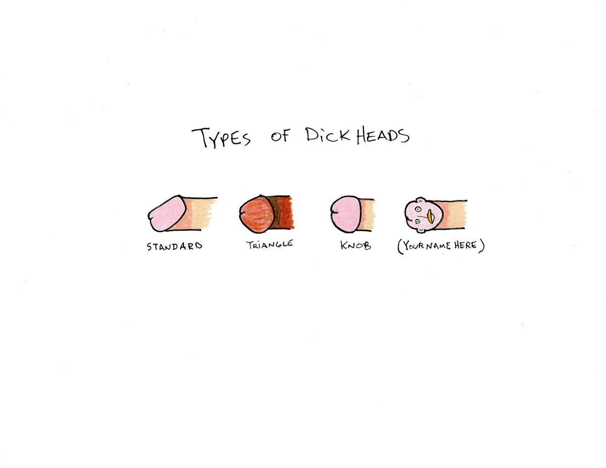 TYPES OF DICKHEADS ORIGINAL CUSTOMIZABLE DRAWING