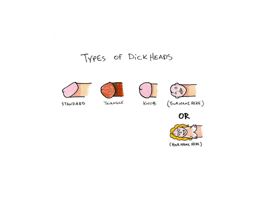 TYPES OF DICKHEADS ORIGINAL CUSTOMIZABLE DRAWING