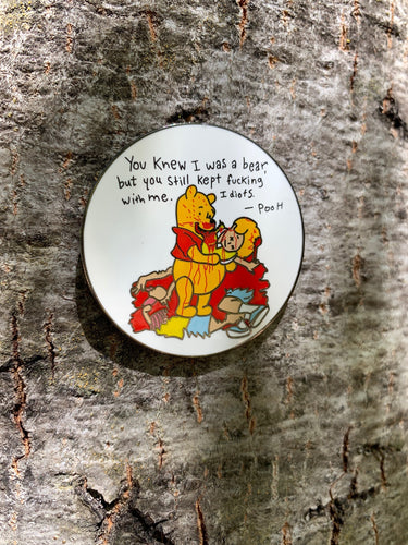 YOU KNEW I WAS A BEAR PIN