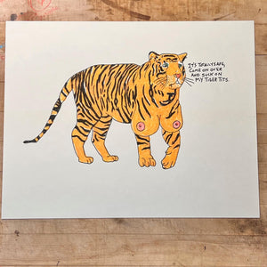 TIGER TITS 11"X14" PRINT(ENTRY TICKET TO WIN HAND KNIT RUG)